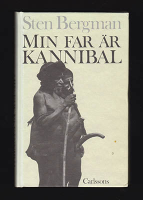 Bergman, Sten | Min far är kannibal