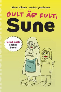 Jacobsson, Anders | Olsson, Sören | Gult är fult, Sune