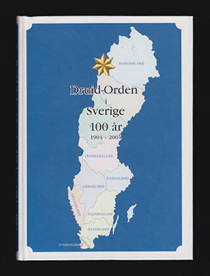 Petersson, Lennart [red.] | Druid-orden i Sverige : 100 år 1904-2004