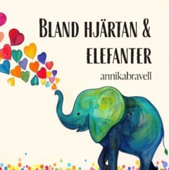 Bravell, Annika | Bland hjärtan & elefanter