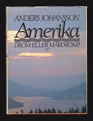 Johansson, Anders | Amerika : Dröm eller mardröm?