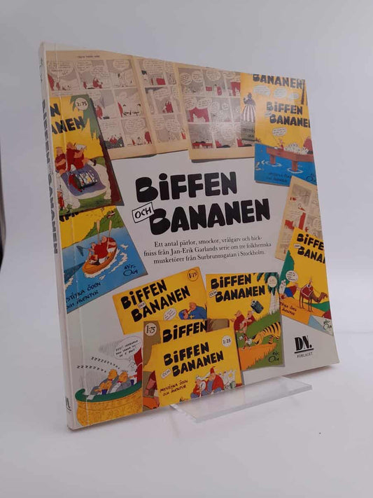 Garland, Jan-Erik | Biffen och Bananen : Ett antal pärlor, smockor, vrålgarv och hickfniss från Jan-Erik Garlands serie ...