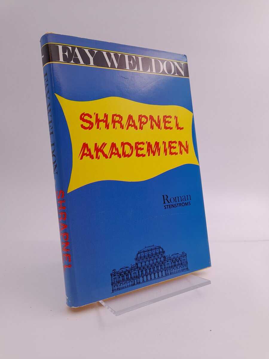 Weldon, Fay | Shrapnel-akademien : Roman