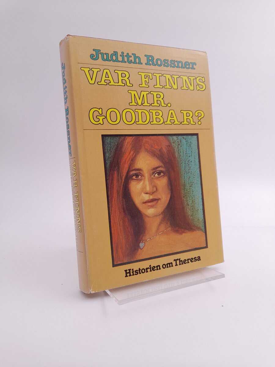 Rossner, Judith | Var finns Mr. Goodbar? : (historien om Theresa)