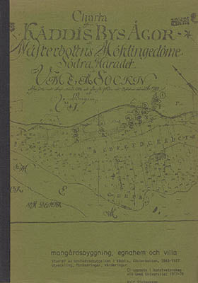 Sixtensson, Rolf | Mangårdsbyggning, egnahem och villa. Studier av bostadsbebyggelsen i Kåddis, Västerbotten, 1843-1977,...
