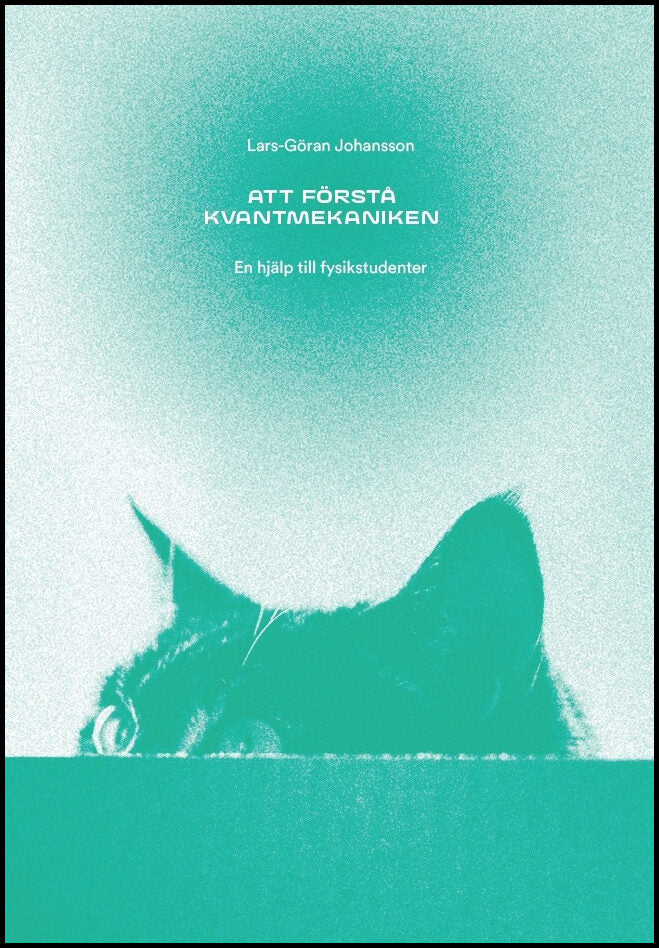 Johansson, Lars-Göran | Att förstå kvantmekaniken