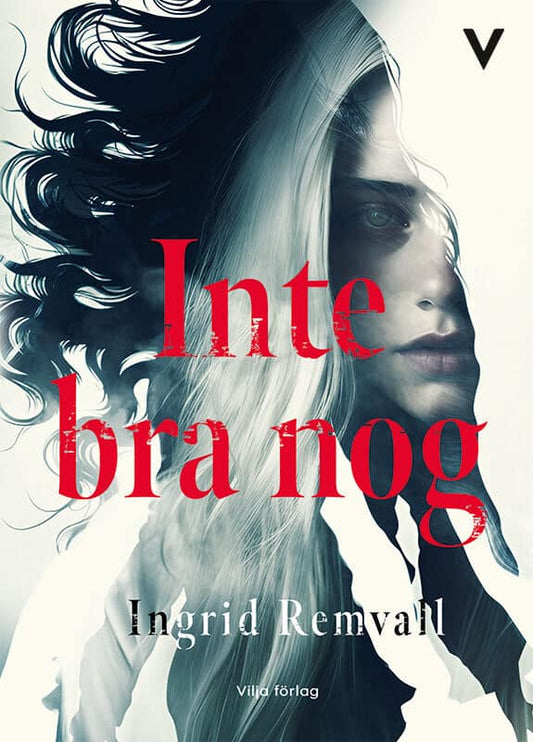 Remvall, Ingrid | Inte bra nog