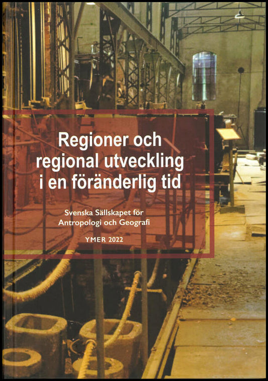 Grundel, Ida [red.] | Regioner och regional utveckling i en föränderlig tid