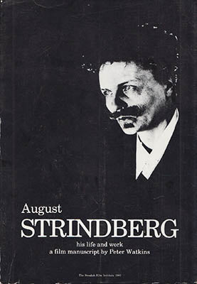 Watkins, Peter | August Strindberg : His life and work A filmmanuscript [Strindberg, August (1849-1912)]