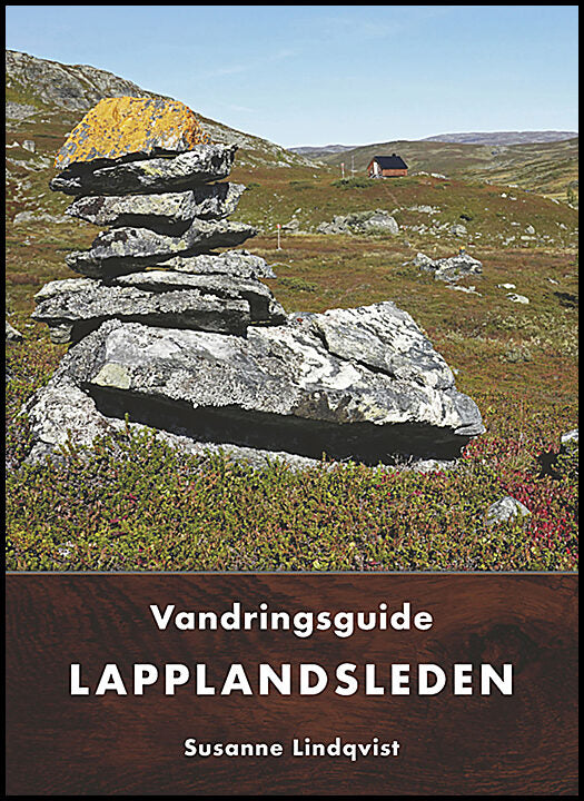 Lindqvidst, Susanne | Lapplandsleden : Vandringsguide