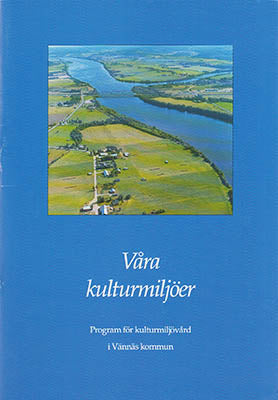 Flodström, Lars | Karlsson, Anders (förord) | Våra kulturmiljöer : Program för kulturmiljövård i Vännäs kommun