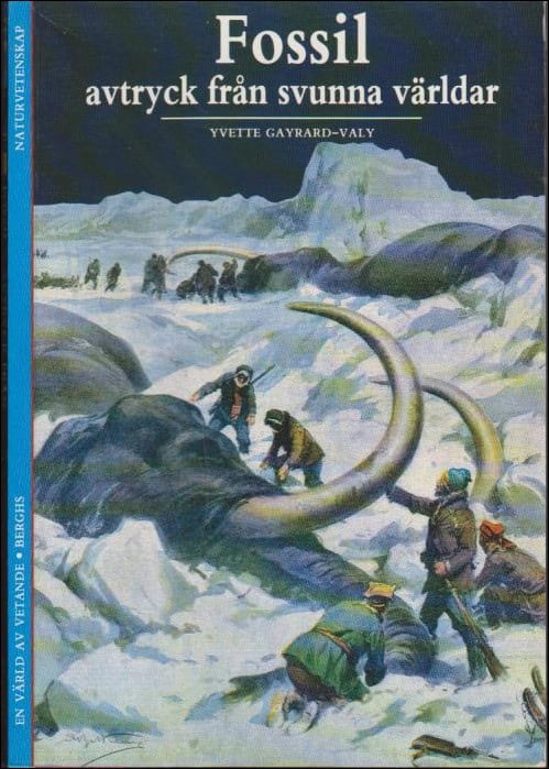 Gayrard-Valy, Yvette | Fossil : Avtryck från svunna världar