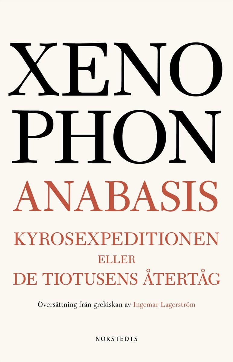 Xenophon | Anabasis : Kyrosexpeditionen eller De tiotusens återtåg