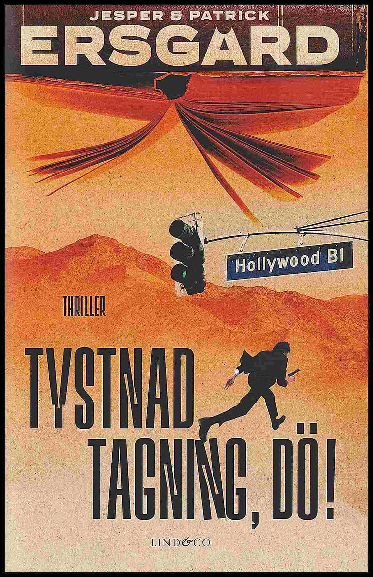 Ersgård, Jesper | Ersgård, Patrick | Tystnad, tagning, dö!