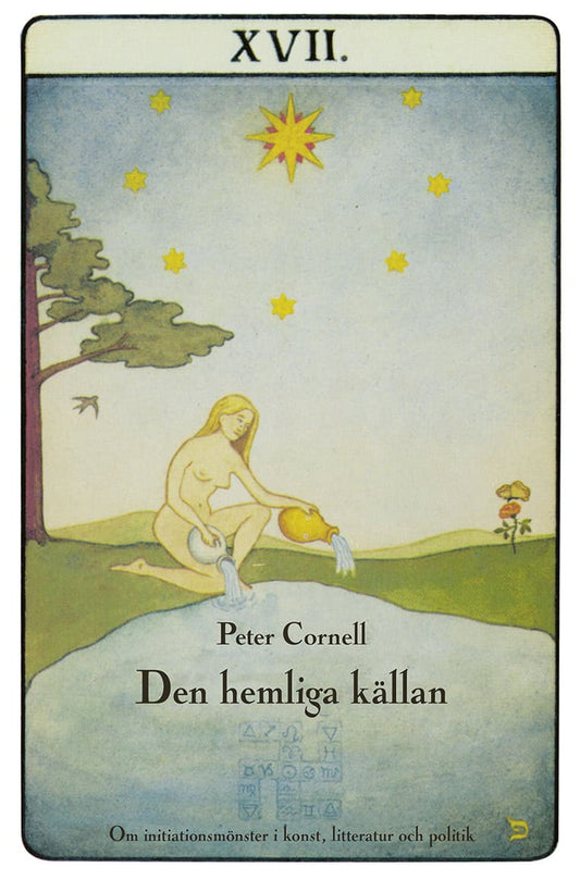 Cornell, Peter | Den hemliga källan : Om initiationsmönster i konst, litteratur och politik