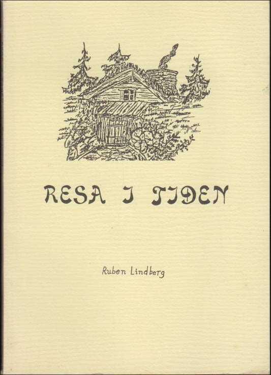 Lindberg, Ruben | Resa i tiden : Krönika över Anders Lindberg och hans ättlingar