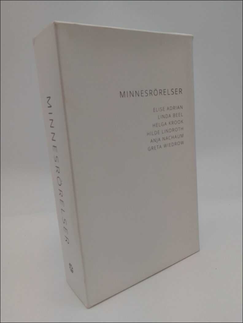 Adrian, Elise | Beel, Linda | Krook, Helga | Lindroth, Hilde | Nachum, Anja | Wiedrow, Greta | Minnesrörelser