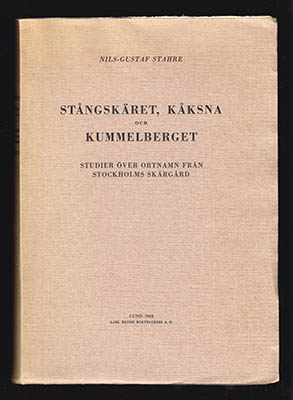 Stahre, Nils-Gustaf | Stångskäret, Kåksna och Kummelberget : Studier över ortnamn från Stockholms skärgård