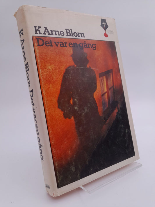 Blom, K. Arne | Det var en gång : En kriminalberättelse samt fyra noveller
