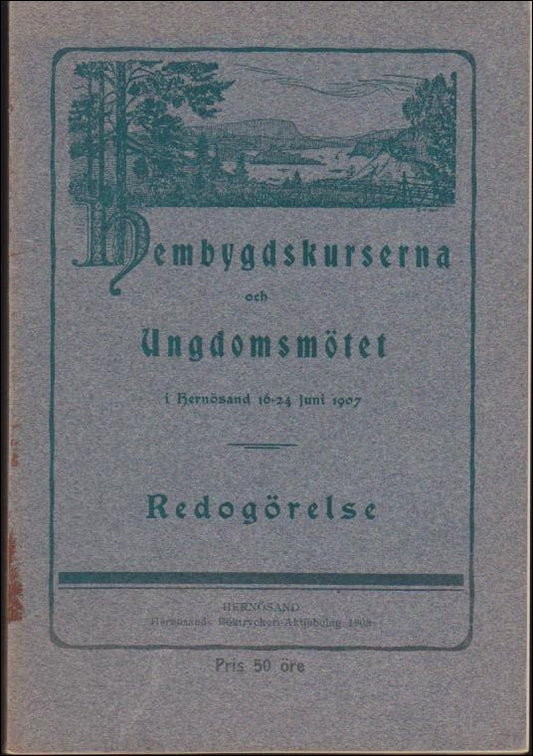 Hembygdskurserna och ungdomsmötet i Hernösand 16-24 juni 1907