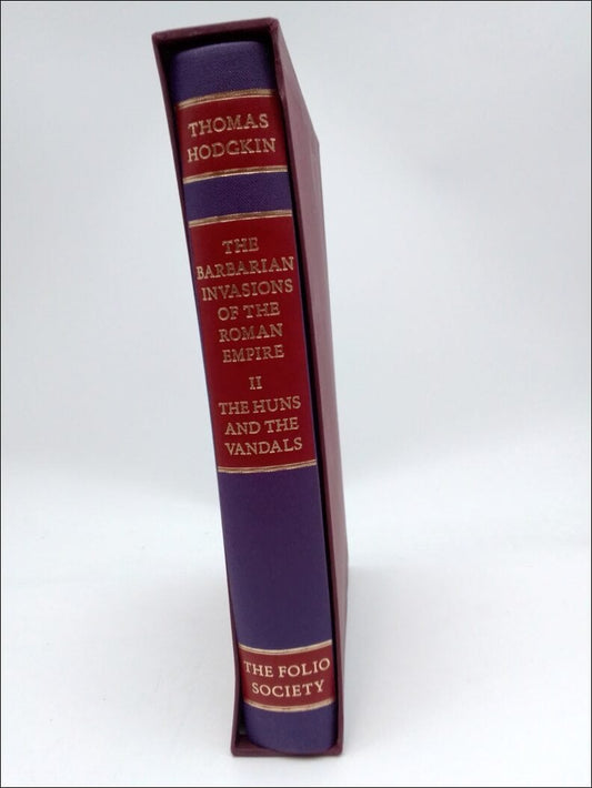 Hodgkin, Thomas | The Barbarian Invasions of the Roman Empire. Volume II : The Huns and the Vandals