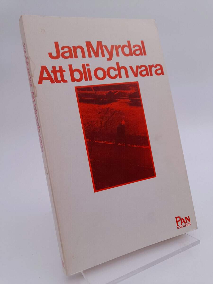 Myrdal, Jan | Att bli och vara