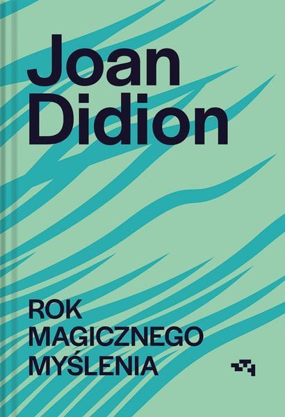 Didion, Joan | Rok magicznego myślenia