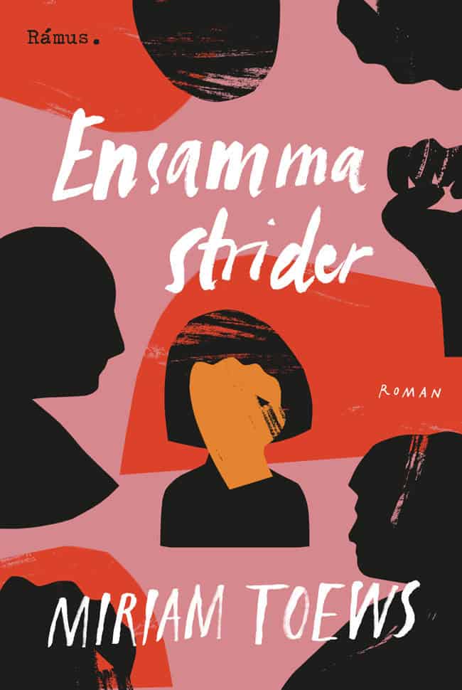 Toews, Miriam | Ensamma strider