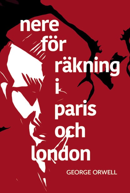 Orwell, George | Nere för räkning i Paris och London