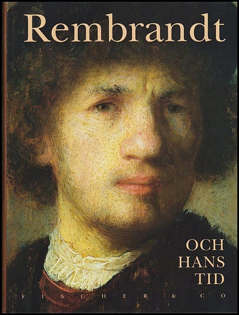 Cavalli-Björkman, Görel | Rembrandt och hans tid