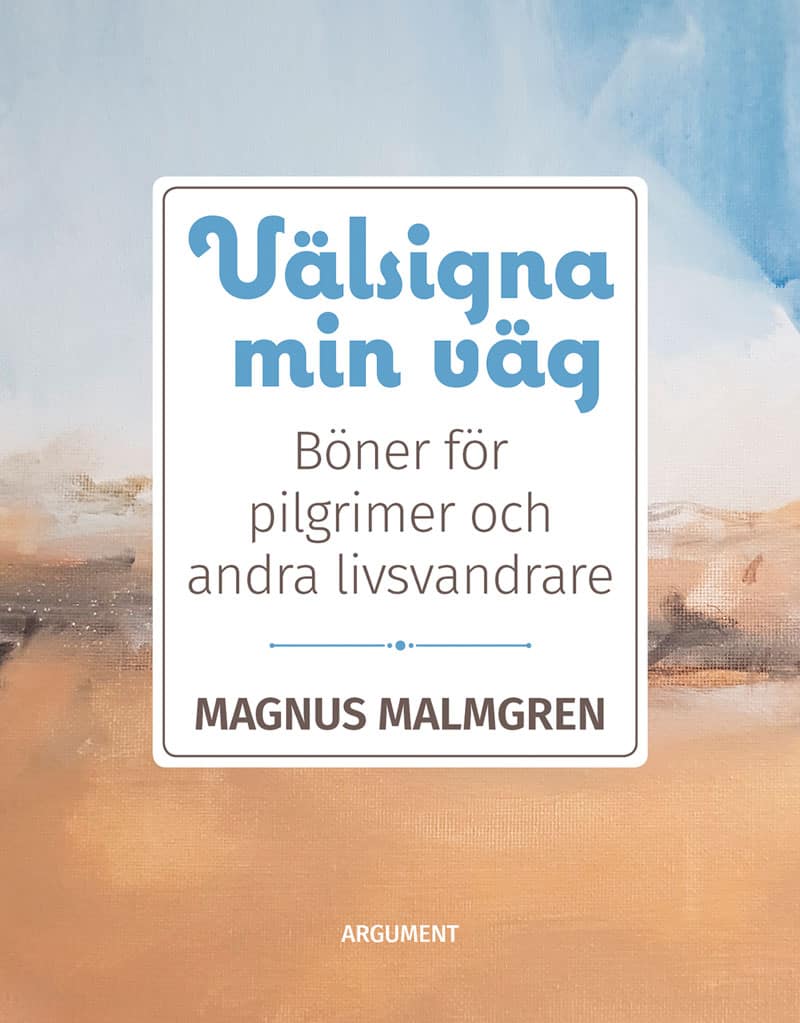Malmgren, Magnus | Välsigna min väg