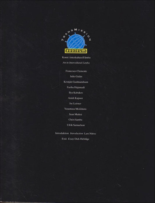 Nittve, Lars (intr.) / Clemente / Galán / Gudmundsson / Hajamadi / Kabakov / Kapoor / Leirner / Morimura / Muñoz / Samba...