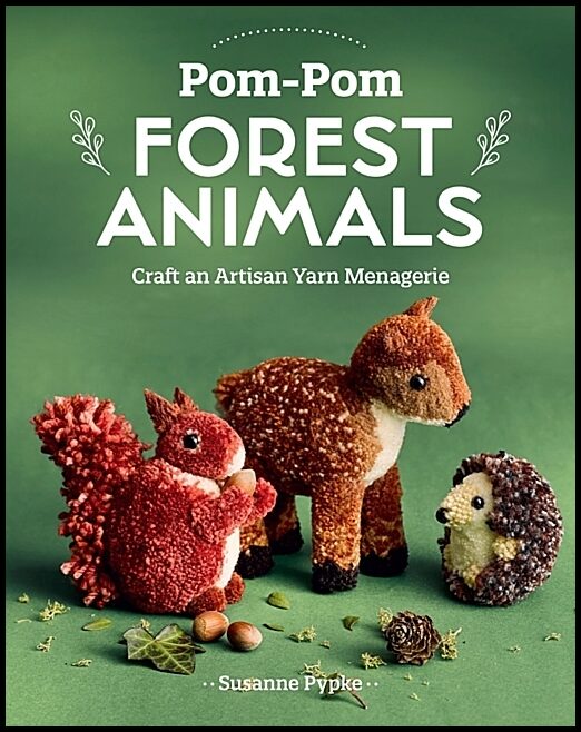 Susanne Pypke | Pom-Pom Forest Animals
