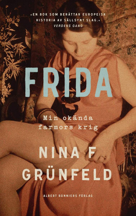 Grünfeld, Nina | Frida : Min okända farmors krig