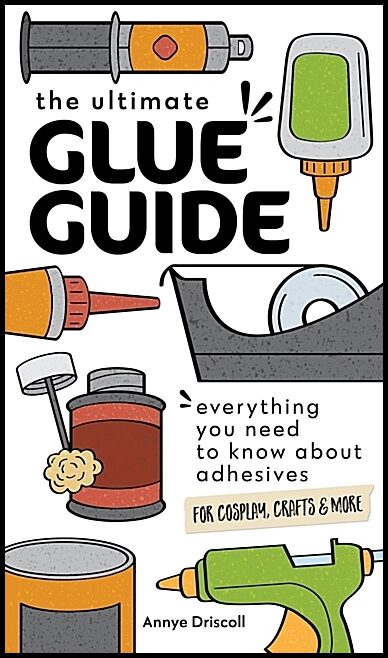 Annye Driscoll | The Ultimate Glue Guide