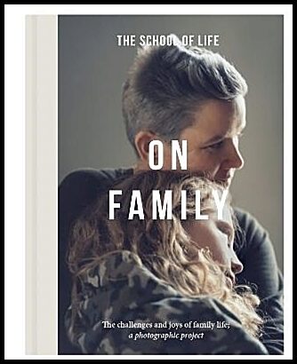 The School of Life | On Family