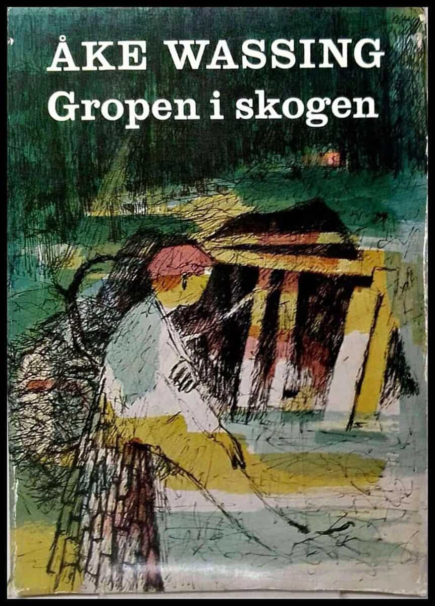 Wassing, Åke | Gropen i skogen