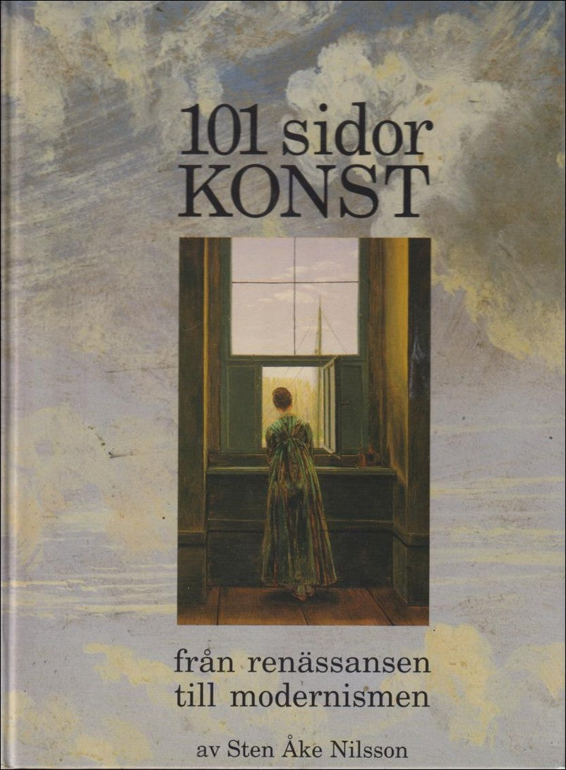 Nilsson, Sten Åke | 101 sidor konst : Från renässansen till modernismen