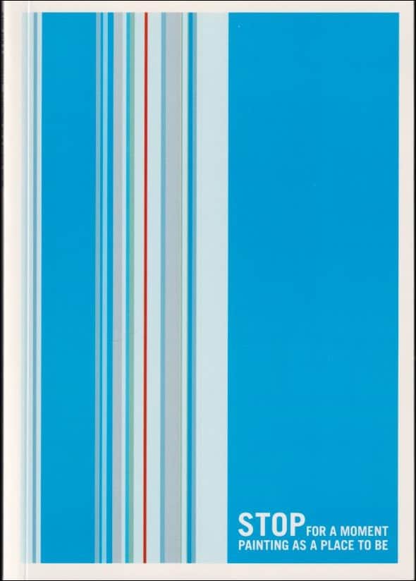 Hannula, Mika / Immonen, Kari / Kristoffersson, Pia | STOP for a moment painting as a place to be