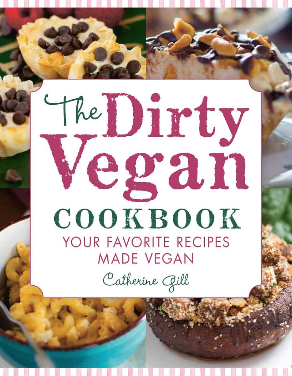 Gill, Catherine | Dirty vegan cookbook : Your favorite recipes made vegan - includes over 100