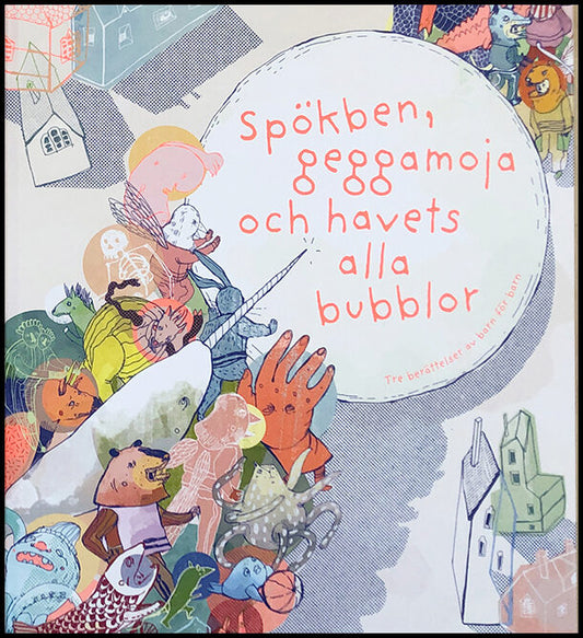 Dyrendom, Lars | Safronova Wahlström, Maria | Spökben, geggamoja och havets alla bubblor