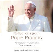 Susan Stark | Daniel J. Pierson | Reflections From Pope Francis : An Invitation to Journaling, Prayer, and Action