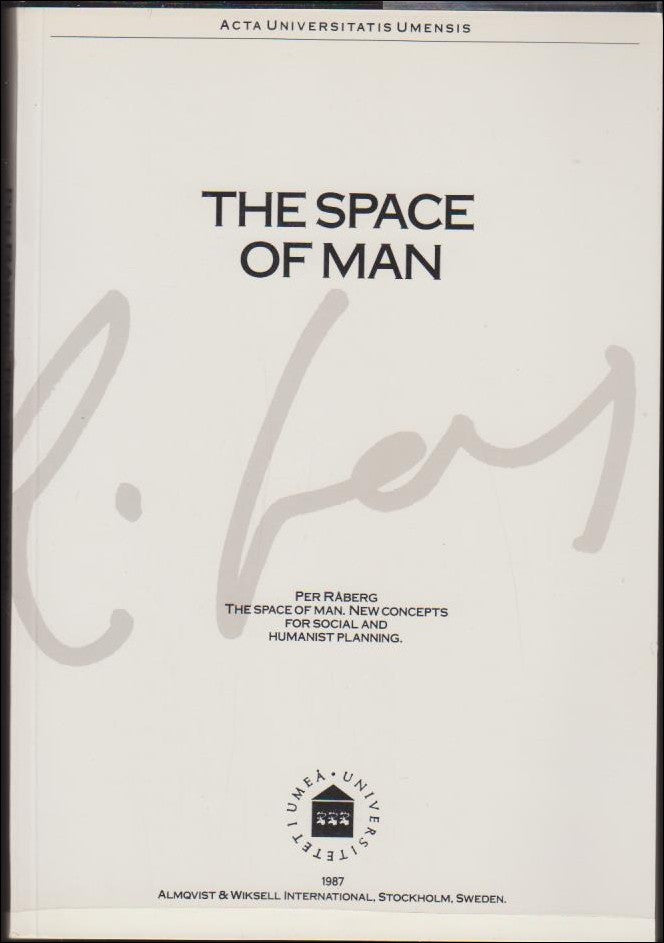 Råberg, Per | The Space of Man : New Concepts for social and humanist planning