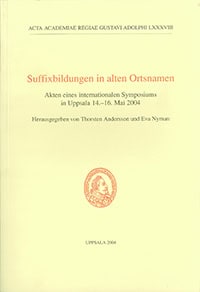 Andersson, Thorsten | Nyman, Eva | Suffixbildungen in alten Ortsnamen : Akten eines internationalen Symposiums in Uppsal...