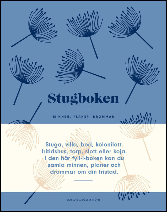 Lindroos, Karin | Stugboken : Minnen, planer, drömmar