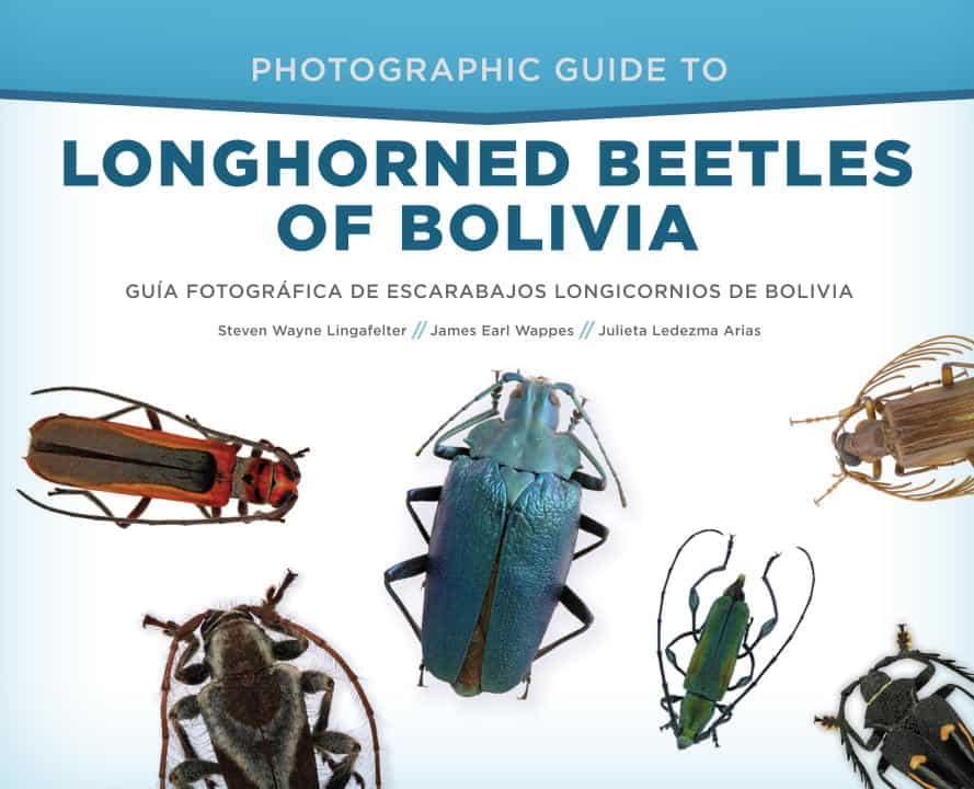 Steven Wayne Lingafelter | Photographic Guide To Longhorned Beetles Of Bolivia