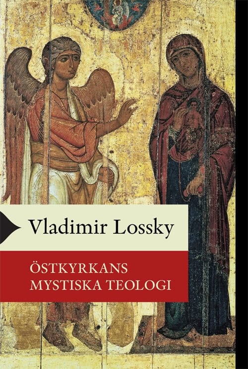 Lossky, Vladimir | Östkyrkans mystiska teologi