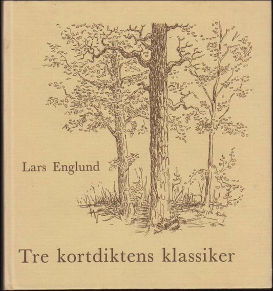 Englund, Lars (red) | Tre kortdiktens klassiker : Geijer, Almquist, Runeberg