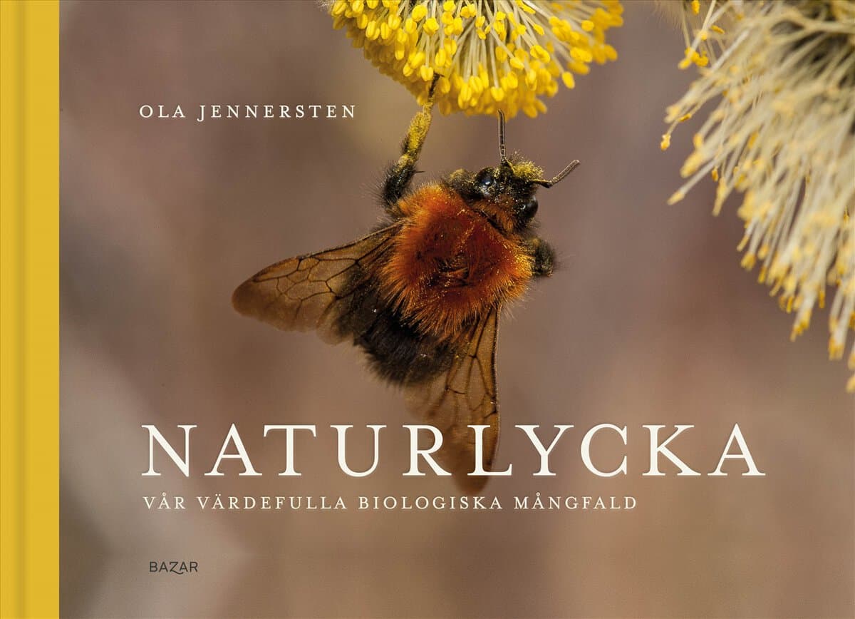 Jennersten, Ola | Naturlycka : Vår värdefulla biologiska mångfald