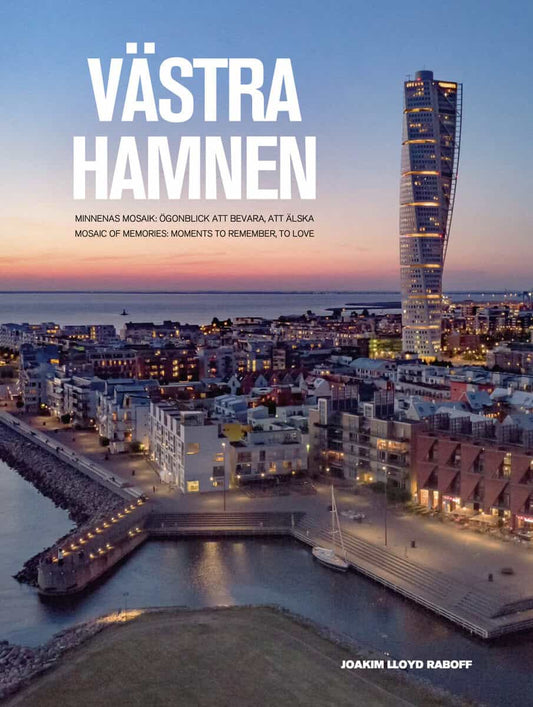 Lloyd Raboff, Joakim | Västra hamnen : Ögonblick att bevara, att älska